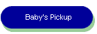 Baby's Pickup
