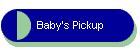 Baby's Pickup