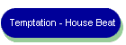Temptation - House Beat