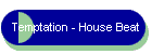 Temptation - House Beat
