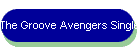 The Groove Avengers Single1