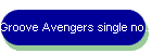 Groove Avengers single no.27